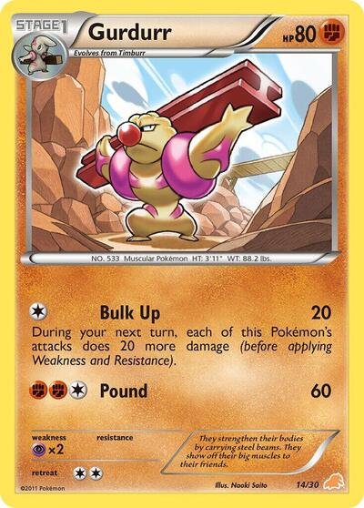 Gurdurr | 14/30 | Normal | BW Trainer Kit: Excadrill & Zoroark