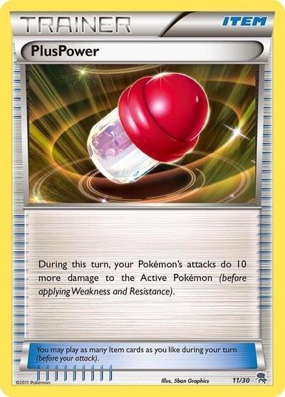 PlusPower (Zoroark) | 11/30 | Normal | BW Trainer Kit: Excadrill & Zoroark