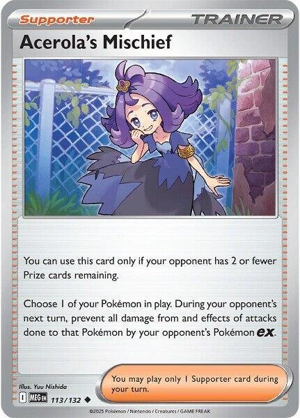 Acerola’s Mischief 113/132 Normal ME01: Mega Evolution Acerola’s Mischief 113/132 Normal ME01: Mega Evolution