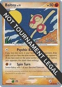 Baltoy | 2009 (Stephen Silvestro) | 60/106 | Normal | World Championship Decks