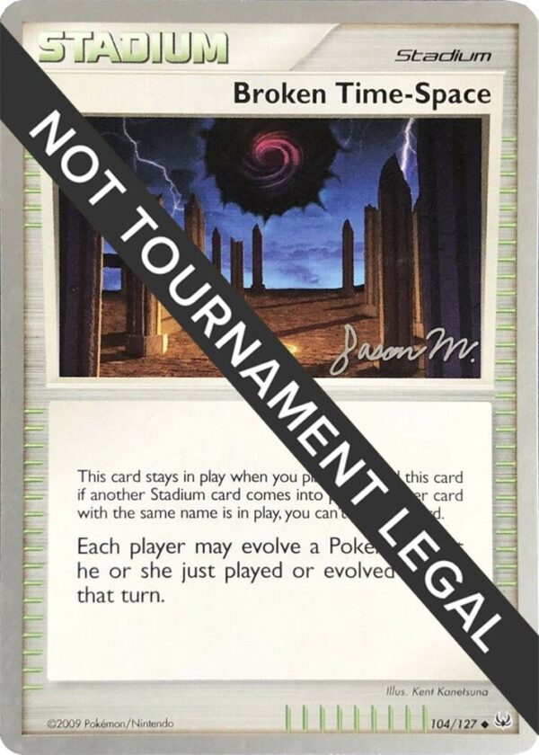 Broken Time-Space 2009 (Jason Martinez) 104/127 Normal World Championship Decks Broken Time-Space 2009 (Jason Martinez) 104/127 Normal World Championship Decks