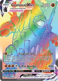 Coalossal VMAX (Secret) | 189/185 | Holofoil | SWSH04: Vivid Voltage