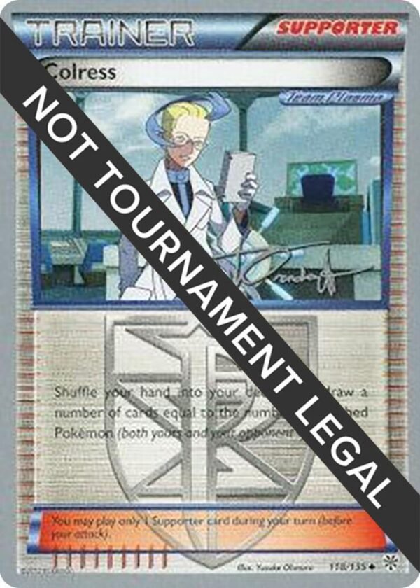 Colress 2014 (Trent Orndorff) 118/135 Normal World Championship Decks Colress 2014 (Trent Orndorff) 118/135 Normal World Championship Decks