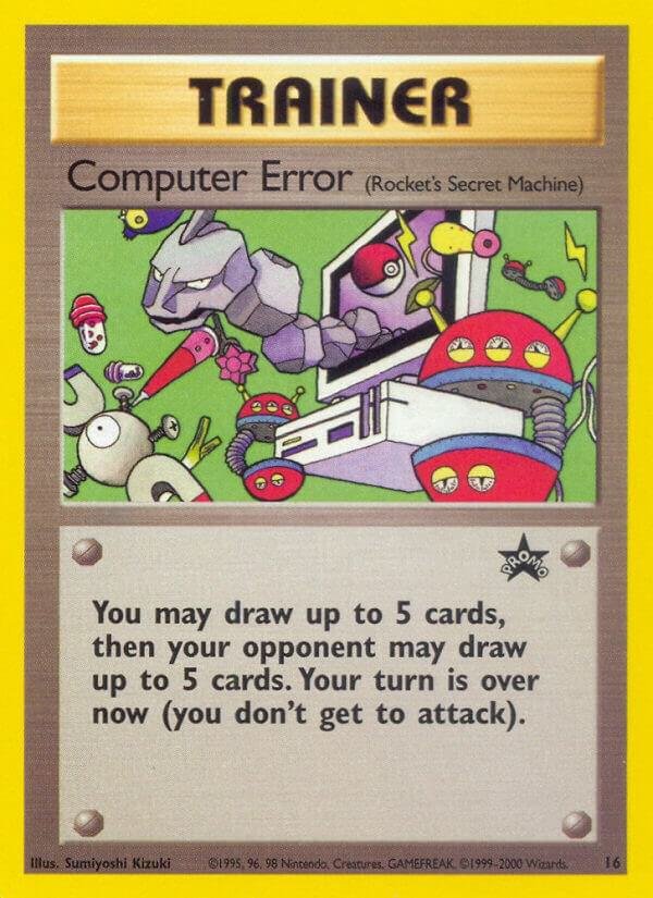 Computer Error (Rocket’s Secret Machine) 16/53 Normal WoTC Promo Computer Error (Rocket’s Secret Machine) 16/53 Normal WoTC Promo