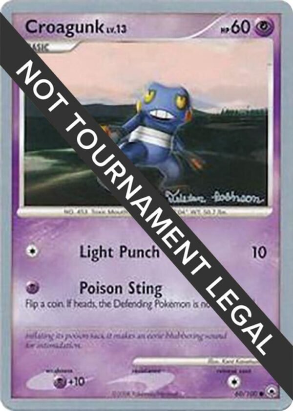 Croagunk 2008 (Tristan Robinson) 60/100 Normal World Championship Decks Croagunk 2008 (Tristan Robinson) 60/100 Normal World Championship Decks