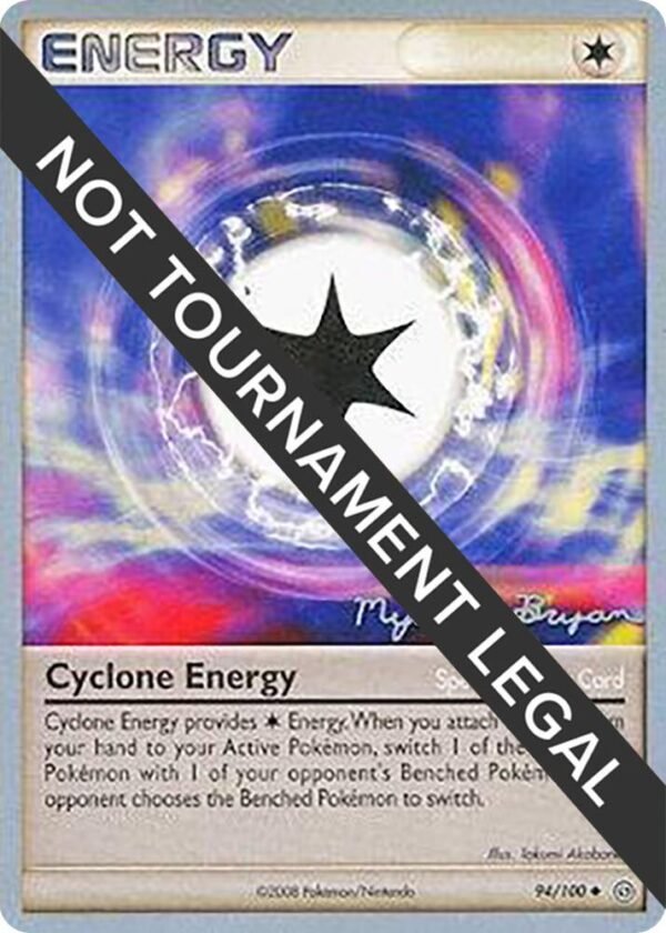 Cyclone Energy 2010 (Mychael Bryan) 94/100 Normal World Championship Decks Cyclone Energy 2010 (Mychael Bryan) 94/100 Normal World Championship Decks