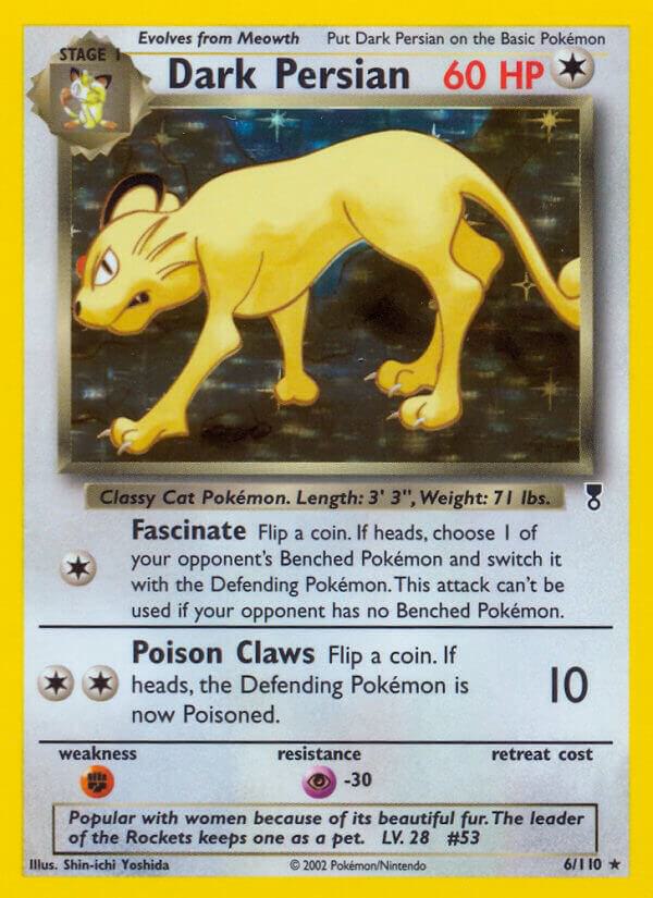 Dark Persian 006/110 Holofoil Legendary Collection