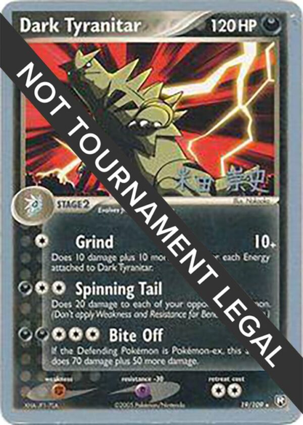 Dark Tyranitar (19) 2005 (Takashi Yoneda) 19/109 Normal World Championship Decks Dark Tyranitar (19) 2005 (Takashi Yoneda) 19/109 Normal World Championship Decks
