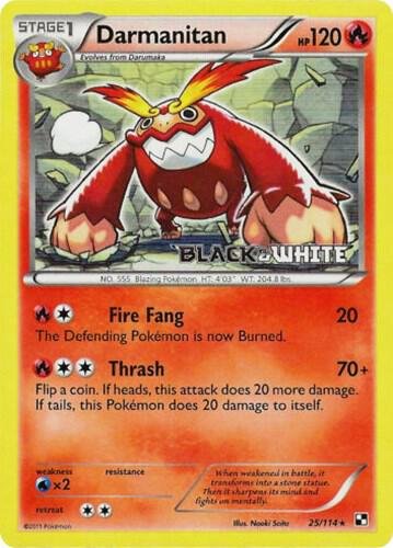 Darmanitan 25/114 (Prerelease) Holofoil Black and White Promos Darmanitan 25/114 (Prerelease) Holofoil Black and White Promos