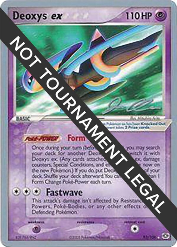 Deoxys ex 2006 (Jason Klaczynski) 93/106 Normal World Championship Decks Deoxys ex 2006 (Jason Klaczynski) 93/106 Normal World Championship Decks