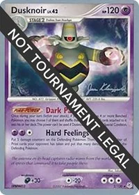 Dusknoir | 2008 (Jason Klaczynski) | 2/130 | Normal | World Championship Decks