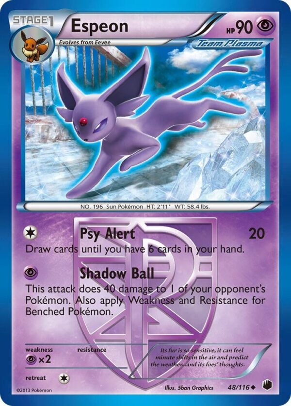 Espeon (Team Plasma) 48/116 Normal Plasma Freeze Espeon (Team Plasma) 48/116 Normal Plasma Freeze