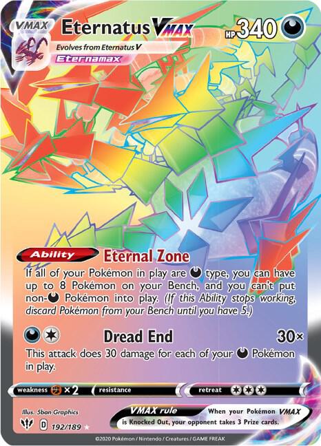 Eternatus VMAX (Secret) 192/189 Holofoil SWSH03: Darkness Ablaze Eternatus VMAX (Secret) 192/189 Holofoil SWSH03: Darkness Ablaze