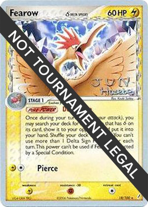 Fearow (Delta Species) 2007 (Jun Hasebe) 18/100 Normal World Championship Decks Fearow (Delta Species) 2007 (Jun Hasebe) 18/100 Normal World Championship Decks