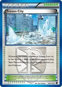 Frozen City (Team Plasma) | 100/116 | Normal | Plasma Freeze Frozen City (Team Plasma) | 100/116 | Normal | Plasma Freeze