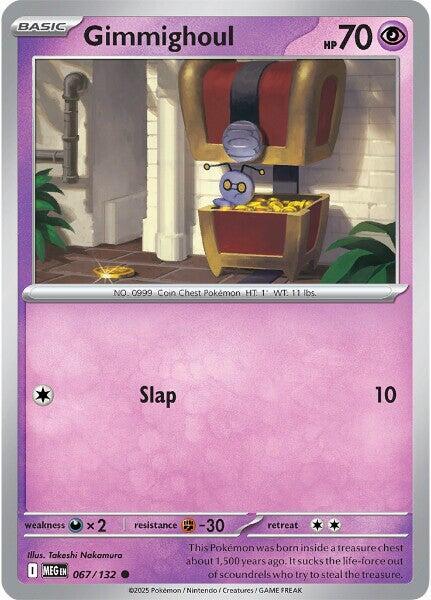 Gimmighoul 067/132 Normal ME01: Mega Evolution Gimmighoul 067/132 Normal ME01: Mega Evolution