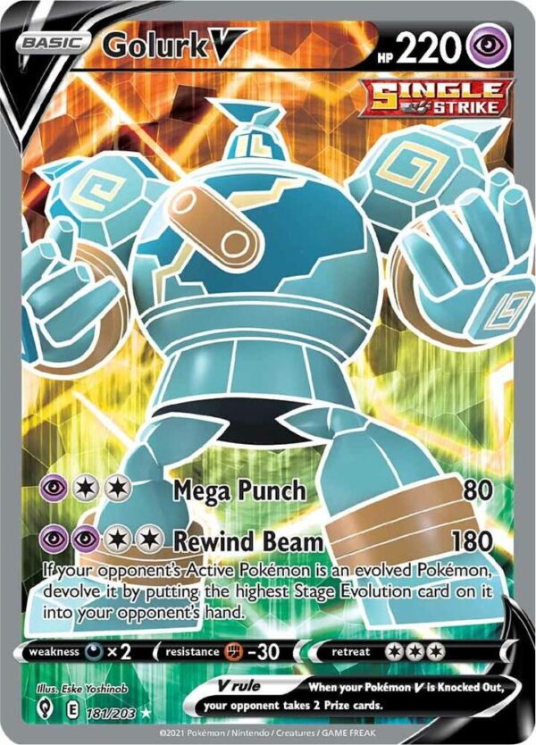 Golurk V (Full Art) 181/203 Holofoil SWSH07: Evolving Skies Golurk V (Full Art) 181/203 Holofoil SWSH07: Evolving Skies