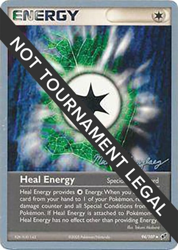 Heal Energy 2005 (Michael Gonzalez) 94/107 Normal World Championship Decks Heal Energy 2005 (Michael Gonzalez) 94/107 Normal World Championship Decks