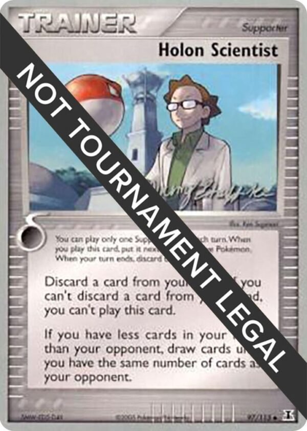 Holon Scientist 2007 (Jeremy Scharff-Kim) 97/113 Normal World Championship Decks