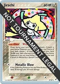 Jirachi | 2005 (Curran Hill) | 9/107 | Normal | World Championship Decks