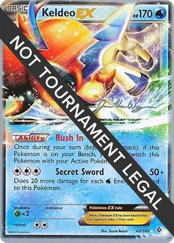 Keldeo EX 2015 (Jacob Van Wagner) 49/149 Normal World Championship Decks Keldeo EX 2015 (Jacob Van Wagner) 49/149 Normal World Championship Decks