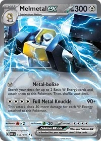Melmetal ex | 153/197 | Holofoil | SV03: Obsidian Flames Melmetal ex | 153/197 | Holofoil | SV03: Obsidian Flames