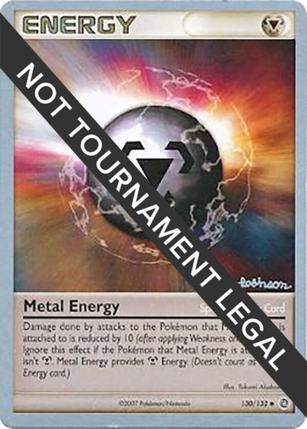 Metal Energy (130) 2008 (Tristan Robinson) 130/132 Normal World Championship Decks Metal Energy (130) 2008 (Tristan Robinson) 130/132 Normal World Championship Decks