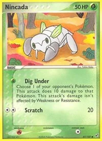 Nincada | 67/107 | Normal | Deoxys