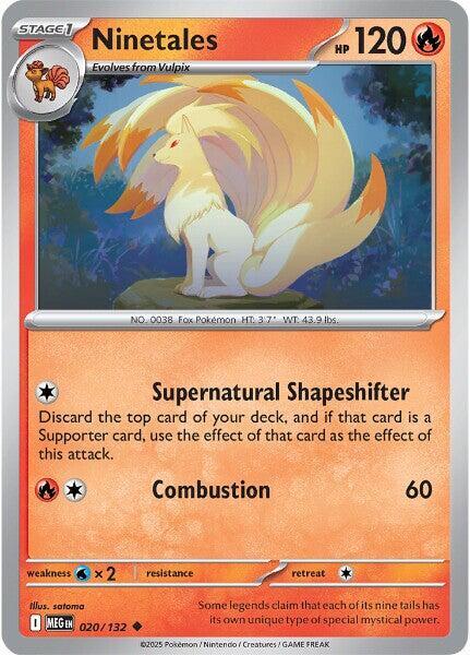 Ninetales 020/132 Normal ME01: Mega Evolution Ninetales 020/132 Normal ME01: Mega Evolution