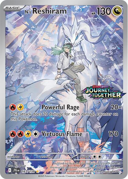 N’s Reshiram 167/159 (Journey Together Stamped) Holofoil Miscellaneous Cards & Products N’s Reshiram 167/159 (Journey Together Stamped) Holofoil Miscellaneous Cards & Products