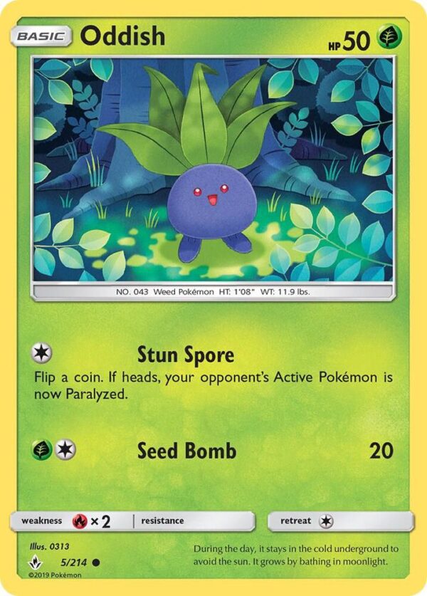 Oddish (5) 5/214 Normal SM – Unbroken Bonds Oddish (5) 5/214 Normal SM – Unbroken Bonds