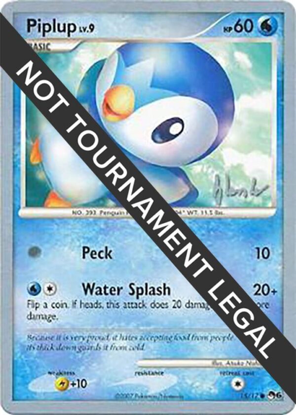 Piplup (15) 2008 (Dylan Lefavour) 15/17 Normal World Championship Decks Piplup (15) 2008 (Dylan Lefavour) 15/17 Normal World Championship Decks