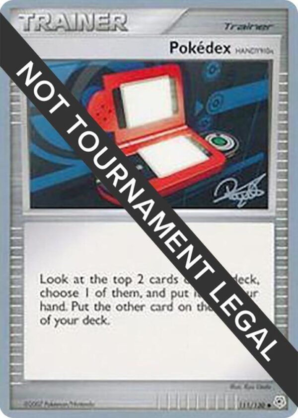 Pokedex (HANDY910is) 2008 (Paul Atanassov) 111/130 Normal World Championship Decks Pokedex (HANDY910is) 2008 (Paul Atanassov) 111/130 Normal World Championship Decks