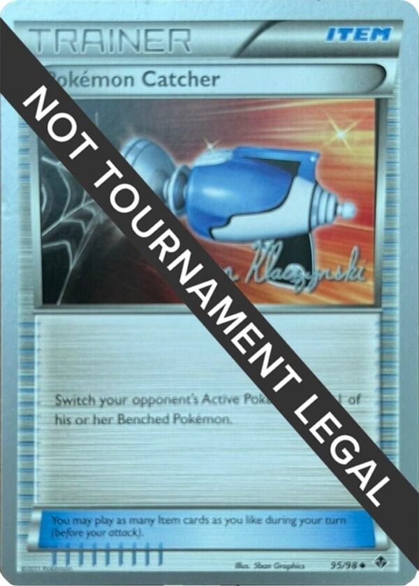 Pokemon Catcher 2013 (Jason Klaczynski) 95/98 Normal World Championship Decks Pokemon Catcher 2013 (Jason Klaczynski) 95/98 Normal World Championship Decks