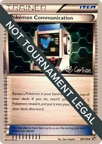 Pokemon Communication | 2011 (David Cohen) | 99/114 | Normal | World Championship Decks