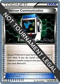 Pokemon Communication | 2013 (Ian Whiton) | 99/114 | Normal | World Championship Decks