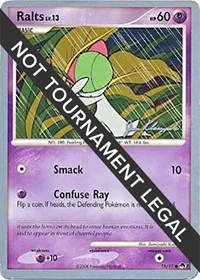 Ralts (15) | 2008 (Jason Klaczynski) | 15/17 | Normal | World Championship Decks