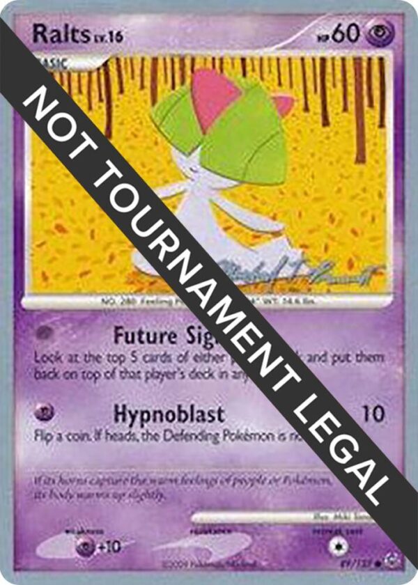 Ralts 2010 (Michael Pramawat) 89/127 Normal World Championship Decks Ralts 2010 (Michael Pramawat) 89/127 Normal World Championship Decks