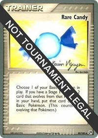 Rare Candy | 2004 (Kevin Nguyen) | 88/100 | Normal | World Championship Decks