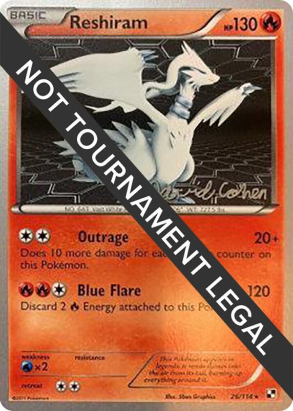 Reshiram 2011 (David Cohen) 26/114 Normal World Championship Decks Reshiram 2011 (David Cohen) 26/114 Normal World Championship Decks