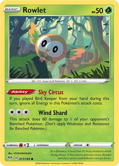Rowlet 011/189 Normal SWSH03: Darkness Ablaze Rowlet 011/189 Normal SWSH03: Darkness Ablaze