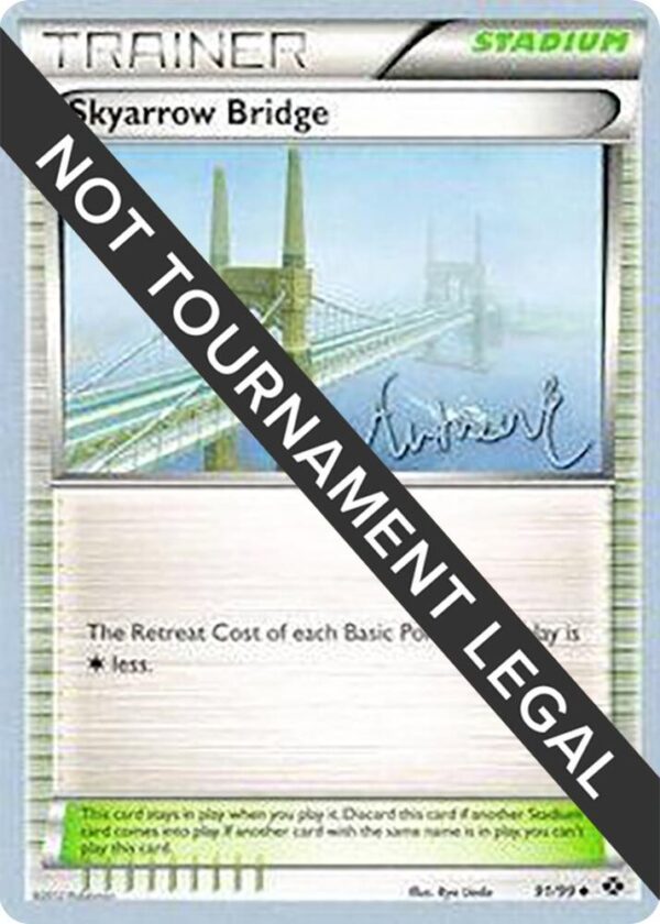 Skyarrow Bridge 2014 (Andrew Estrada) 91/99 Normal World Championship Decks Skyarrow Bridge 2014 (Andrew Estrada) 91/99 Normal World Championship Decks