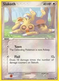 Slakoth | 73/107 | Normal | Deoxys