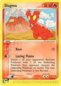 Slugma | 72/97 | Normal | Dragon Slugma | 72/97 | Normal | Dragon