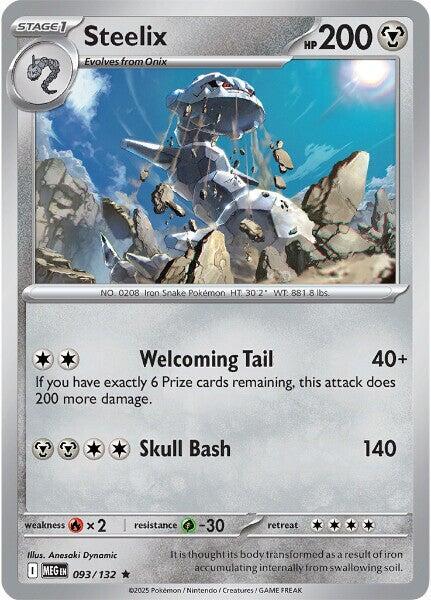 Steelix 093/132 Reverse Holofoil ME01: Mega Evolution Steelix 093/132 Reverse Holofoil ME01: Mega Evolution