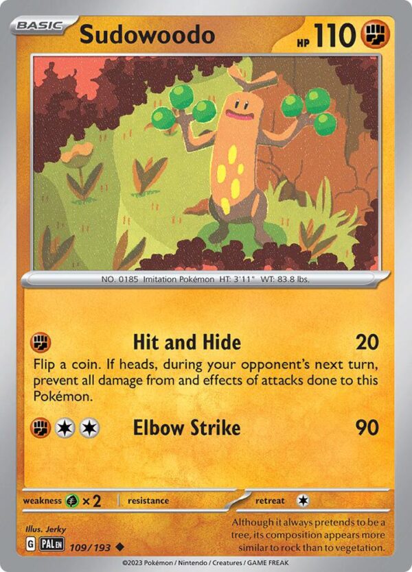 Sudowoodo 109/193 Normal SV02: Paldea Evolved Sudowoodo 109/193 Normal SV02: Paldea Evolved