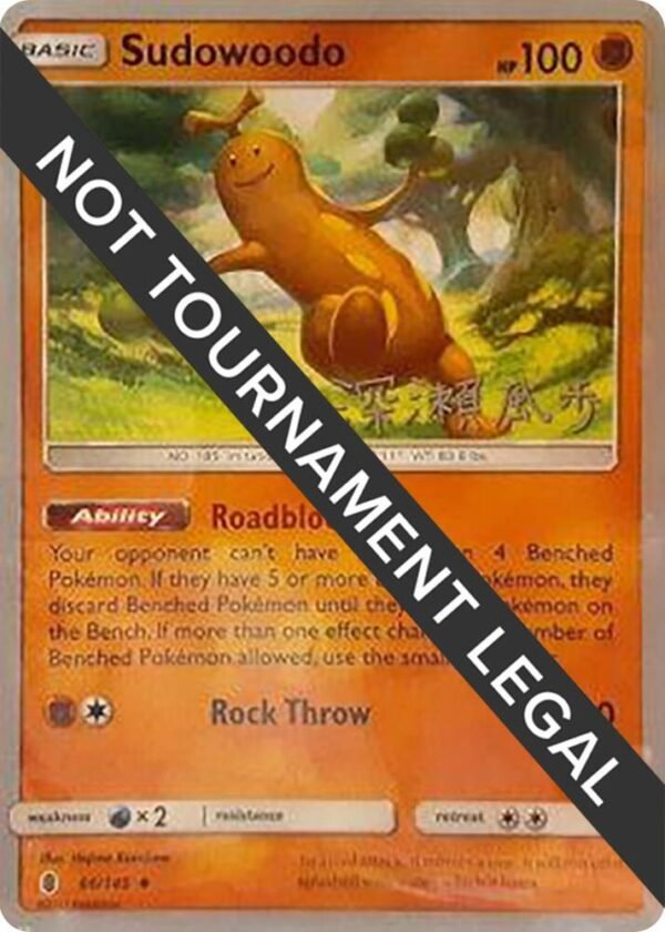 Sudowoodo 2017 (Kabu Fukase) 66/145 Normal World Championship Decks Sudowoodo 2017 (Kabu Fukase) 66/145 Normal World Championship Decks