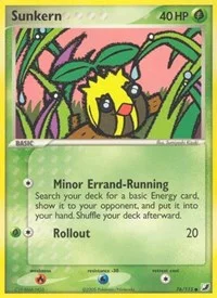 Sunkern | 76/115 | Normal | Unseen Forces
