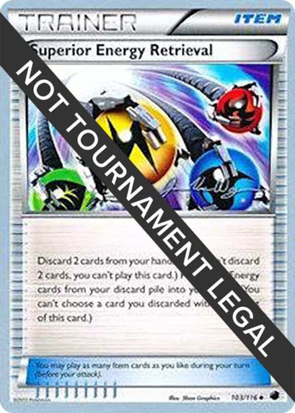 Superior Energy Retrieval 2015 (Jacob Van Wagner) 103/116 Normal World Championship Decks Superior Energy Retrieval 2015 (Jacob Van Wagner) 103/116 Normal World Championship Decks