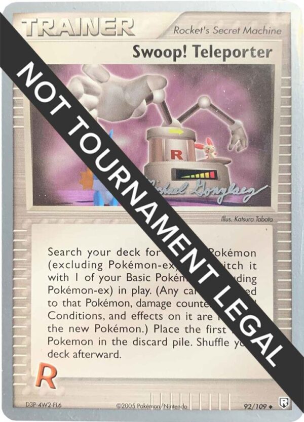 Swoop! Teleporter 2005 (Michael Gonzalez) 92/109 Normal World Championship Decks Swoop! Teleporter 2005 (Michael Gonzalez) 92/109 Normal World Championship Decks